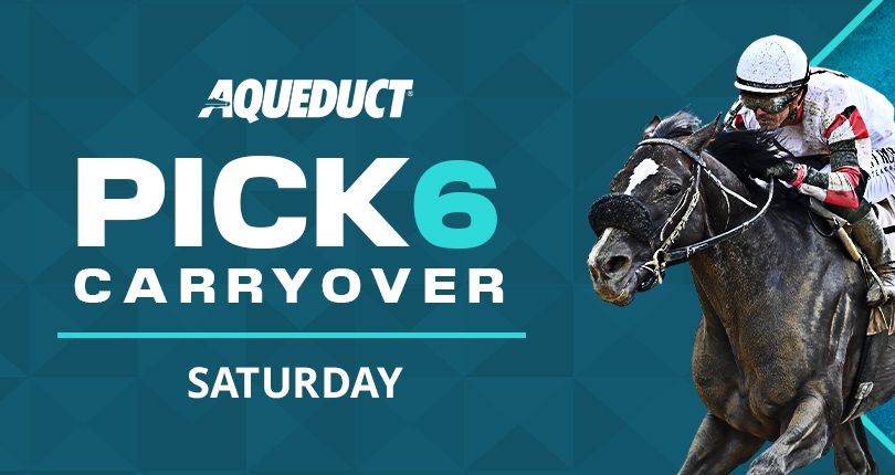 Pick 6 carryover of $22K into Saturday’s card at Aqueduct Racetrack